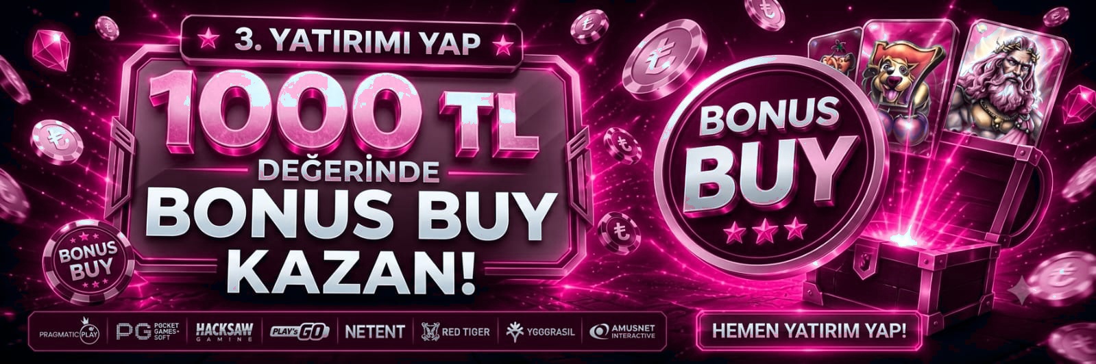 3. Yatırıma 1000 ₺ Bonus Buy